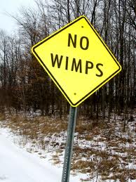 no wimps