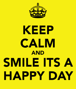 keep-calm-and-smile-its-a-happy-day